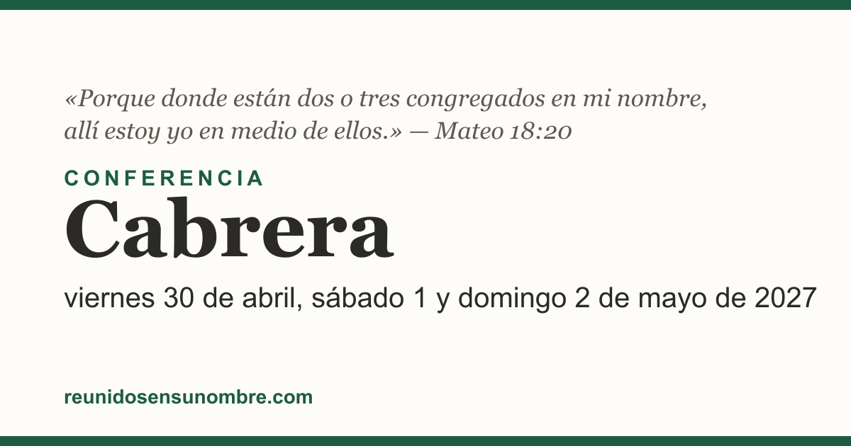 Tarjeta del evento: Conferencia en Cabrera, viernes 30 de abril, sábado 1 y domingo 2 de mayo de 2027