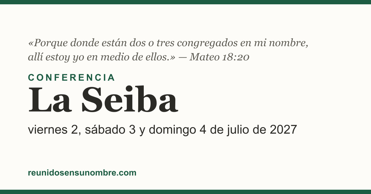 Tarjeta del evento: Conferencia en La Seiba, viernes 2, sábado 3 y domingo 4 de julio de 2027