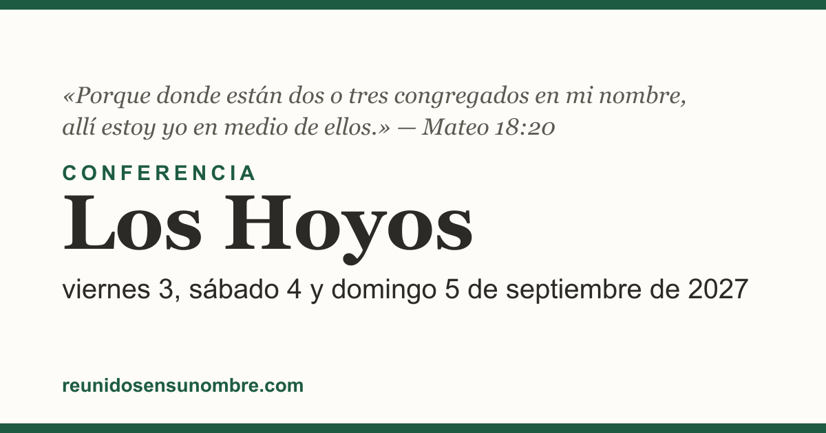 Tarjeta del evento: Conferencia en Los Hoyos, viernes 3, sábado 4 y domingo 5 de septiembre de 2027