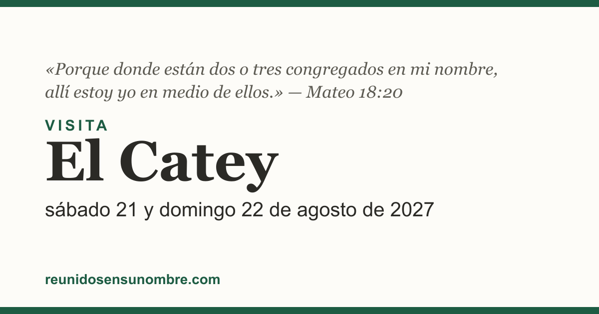 Tarjeta del evento: Visita en El Catey, sábado 21 y domingo 22 de agosto de 2027